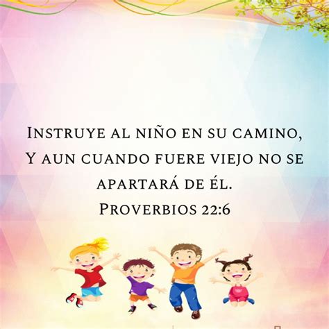 Proverbios 226 Instruye Al Niño En Su Camino Y Aun Cuando Fuere Viejo