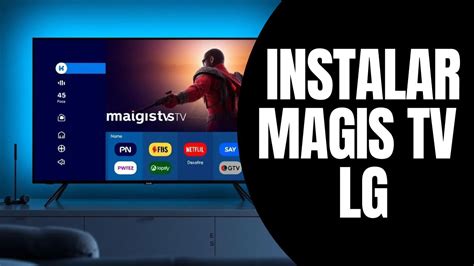 C Mo Instalar Magis Tv En Tu Smart Tv Lg Con Webos Magis Tv Video