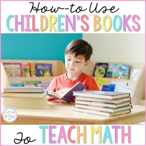 Math Books for Kids: The Best Method for Using Them in the Classroom