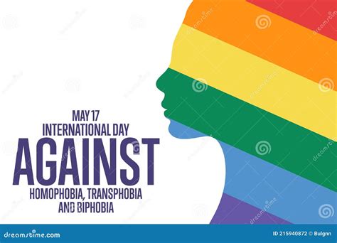 International Day Against Homophobia Transphobia And Biphobia May 17