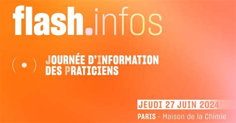 Dossier Journ E Dinformation Des Praticiens Flash Infos Id