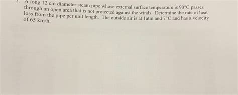 Solved A Long 12 Cm Diameter Steam Pipe Whose External Chegg