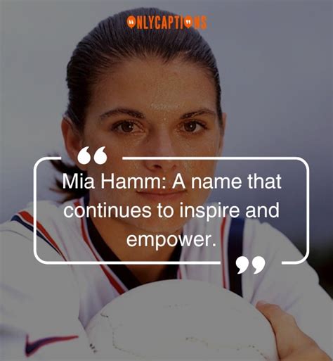 830+ Quotes About Mia Hamm (2024) Wisdom for Champions