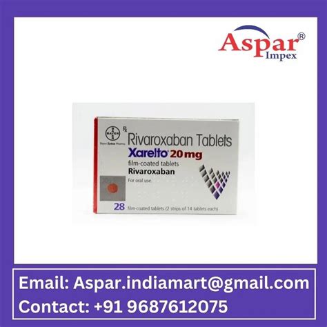 Xarelto Rivaroxaban Tablet Mg At Rs Piece In Surat Id