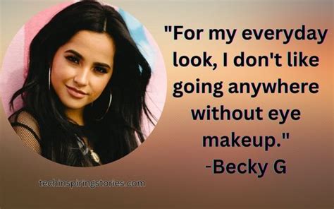 Motivational Becky G Quotes and Sayings - TIS Quotes