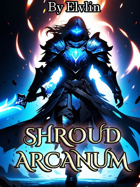 Read Shroud Arcanum Godslayer Elvlin Webnovel