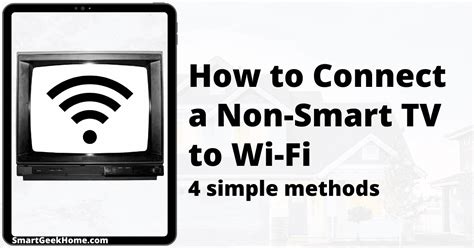 How To Connect Non Smart TV To Wi Fi 4 Simple Methods