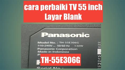 Cara Perbaiki Tv Inch Panasonic Th E G Layar Blank Youtube