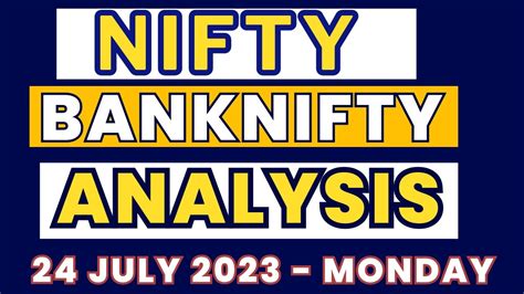 Nifty Banknifty Analysis 24 July 2023 I Bank Nifty Tomorrow Youtube