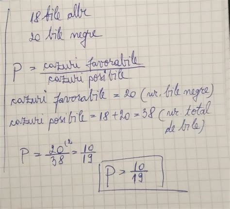 Într o urnă sunt 18 bile albe și 20 de bile negre Care este