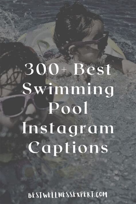 300 Best Swimming Pool Instagram Captions Swimming Pool Quotes Pool