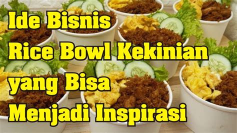 8 Ide Bisnis Rice Bowl Kekinian Yang Bisa Anda Jadikan Inspirasi YouTube