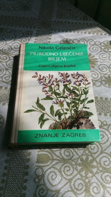 Nikola Gelenčir Prirodno liječenje biljem Čajevi dijeta kupke