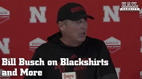 Nebraska Football Bill Busch Talks Blackshirts And More Youtube