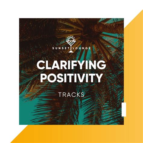 Clarifying Positivity Tracks Album By Ibiza Lounge Club Spotify