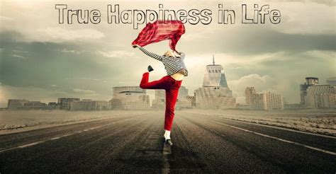 True Happiness in Life (How to Feel Really Happy)