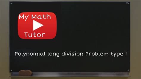 Polynomial Long Division Problem Type 1 Youtube