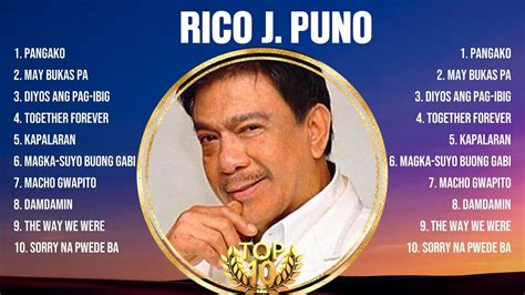 Rico J Puno Greatest Hits Playlist Full Album Top Opm Songs