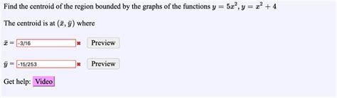 Solved Find The Centroid Of The Region Bounded By The Graphs