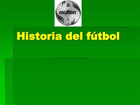 breve historia del fútbol PPT