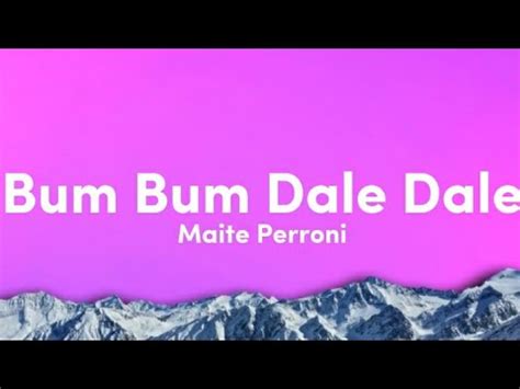 Maite Perroni Reykon Bum Bum Dale Dale Lyrics Letra YouTube