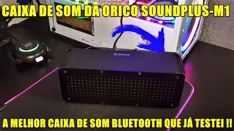 CAIXA DE SOM ORICO SOUNDPLUS M1 A MELHOR CAIXA DE SOM BLUETOOTH QUE