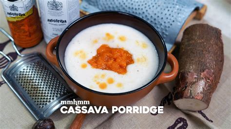 Delicious Cassava Porridge Easy To Make And Perfect For Breakfast Youtube