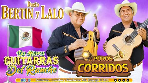 Dueto Bertin Y Lalo Mix Puros Corridos Mixlas Mejores Guitarras Del