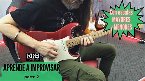 Aprende A Improvisar Con Una Escala Nueva Principiantes Parte Youtube