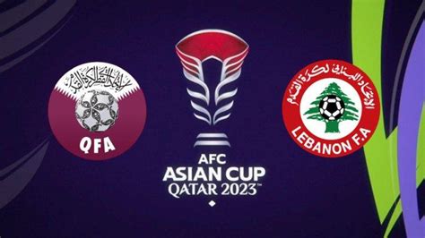 PREDIKSI SKOR Qatar Vs Lebanon Di Piala Asia 2023 Jumat Malam Ini