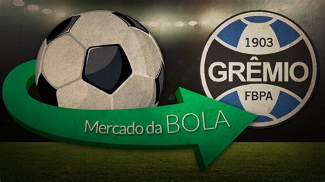 Grêmio se movimenta no mercado de transferências em busca de reforços