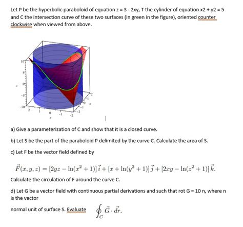 Solved Let Be The Hyperbolic Paraboloid Of Equation Zxy Tthe