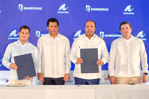 Banreservas Y Asonahores Firman Acuerdo De Respaldo Al Turismo