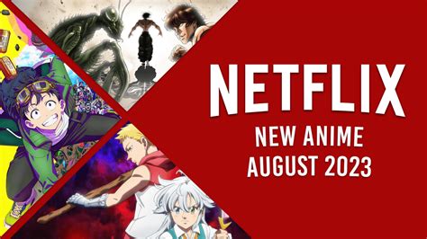 New Anime on Netflix in August 2023 - What's on Netflix