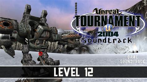 Unreal Tournament 2004 Level 12 UT 2003 Track OST Game Soundtrack