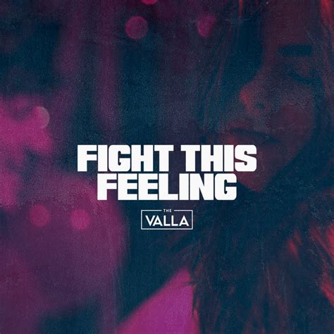 Fight This Feeling - Single by The Valla | Spotify