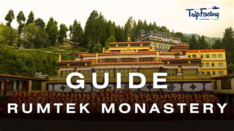 Rumtek Monastery Guide