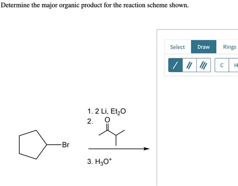 Solved Determine The Major Organic Product For The Reaction Chegg