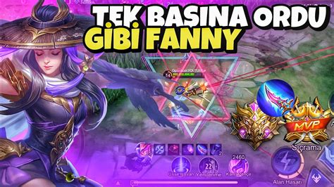 TEK BAŞINA ORDU GİBİ FANNY Mobile Legends Fanny Nasıl Oynanır Fanny