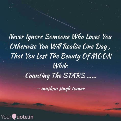 Never Ignore Someone Who Quotes Writings By Muskan Singh Tomar