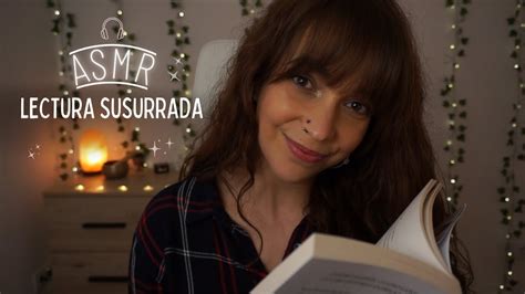 Asmr Lectura Susurrada Relajante Para Dormir Asmr En Espa Ol Youtube