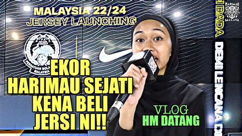 Vlog Hm Jersi Baharu Harimau Malaya Harimau Malaya