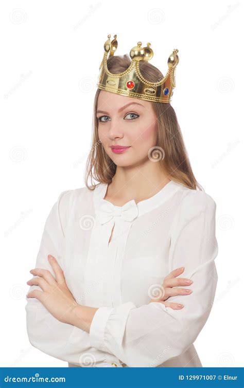 The Woman Queen Wearing Crown Isolated On White Stock Image Image Of