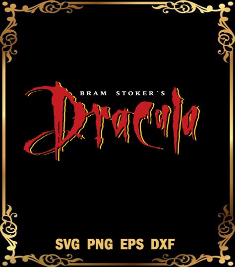 Bram Stoker S Dracula Svg Dracula Halloween Svg Best For Inspire Uplift