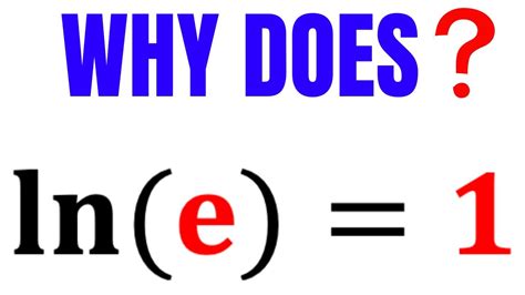 Can You Prove That Ln E Euler S Number E And Natural Logarithm Ln