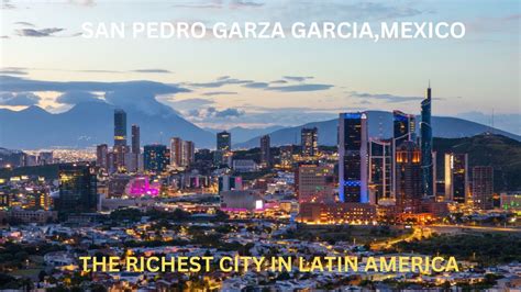 San Pedro Garza Garcia The Richest City In Latin America YouTube