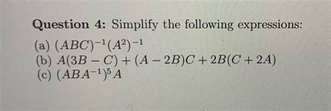 Solved Question 4: Simplify the following expressions: (a) | Chegg.com 