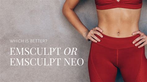 Emsculpt Vs Emsculpt Neo In Santa Barbara Tone Up Fast