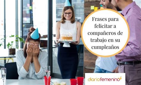 Frases De Cumplea Os Para Compa Eros De Trabajo Originales Y