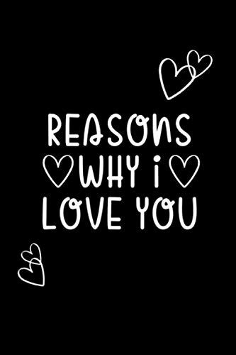 Reasons Why I Love You 25 Reasons Lined Notebook Journal T 50 Pages 69 Soft Cover